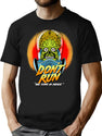 Dont Run T-Shirt for Men & Women, T-Shirts Graphic Tee - Black