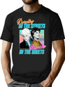 Dorothy In The Streets Blanche In The Sheets Graphic Design 80S Style Hipster Statement T-Shir T-Shirt for Men & Women, T-Shirts Graphic Tee - Black