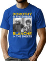 Dorothy In The Streets Blanche In The Sheets T-Shirt for Men & Women, T-Shirts Graphic Tee - Blue