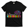 Embrace Neurodiversity Autism Awareness Month T-Shirt