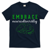 Embrace Neurodiversity ADHD Autism Awareness T-Shirt