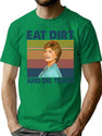 Eat Dirt And Die Trash Blanche Golden Girls Retro Gitts T-Shirt for Men & Women, T-Shirts Graphic Tee - Green