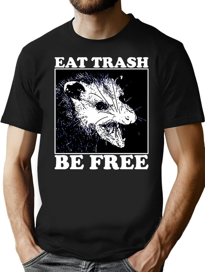 Eat Trash Be Free T-Shirt for Men & Women, T-Shirts Graphic Tee - Black