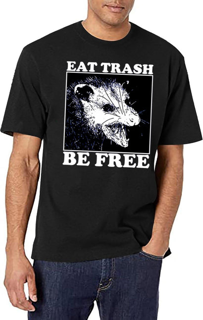 Eat Trash Be Free T-Shirt for Men & Women, T-Shirts Graphic Tee - Black