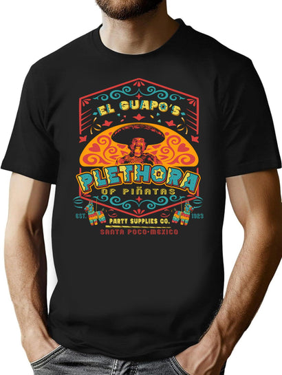 El Guapo'S Plethora Of Piatas Party Supplies Co. T-Shirt for Men & Women, T-Shirts Graphic Tee - Black