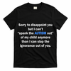 Funny Autism Quote T-Shirt