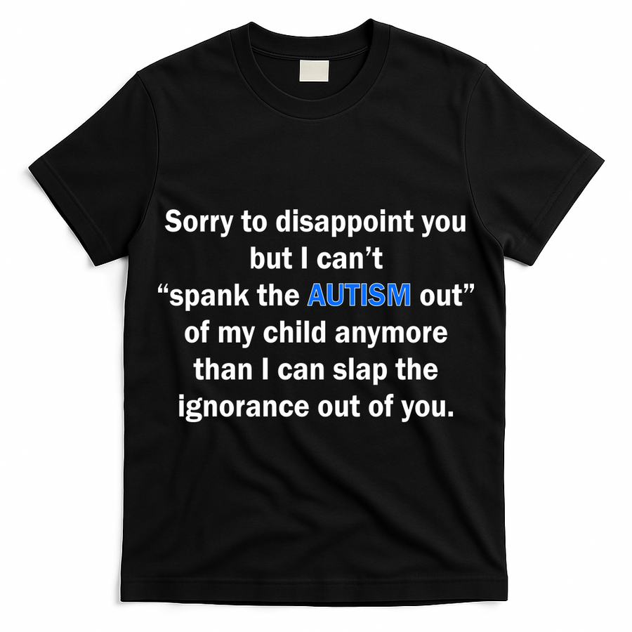 Funny Autism Quote T-Shirt
