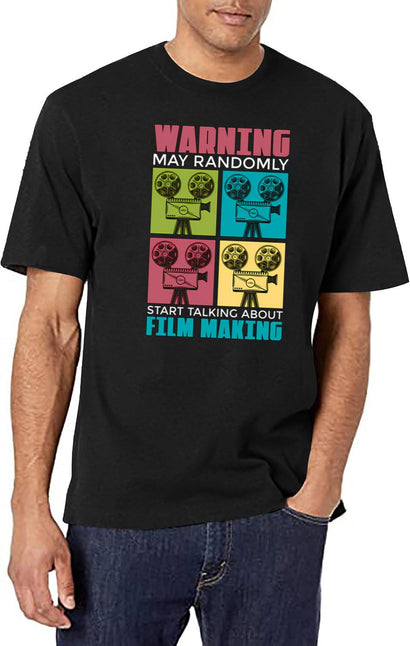 Filmmaking Warning May Randomly Start Film Cinema T-Shirt for Men & Women, T-Shirts Graphic Tee - Black