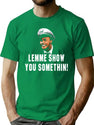 Fire Marshal Bill Lemme Show You Somethin T-Shirt for Men & Women, T-Shirts Graphic Tee - Green