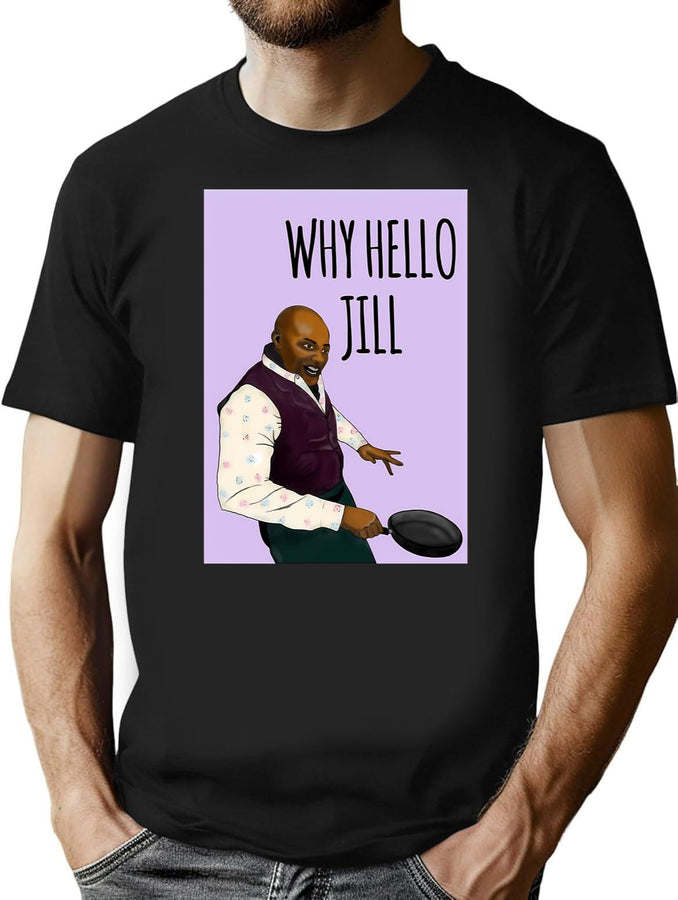For Men Women Why Hello Jill Ainsley Hariott Card Classic T-Shirt for Men & Women, T-Shirts Graphic Tee - Black