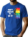 Frank N Furter Don'T Dream It Be It Lgbtq Pride T-Shirt for Men & Women, T-Shirts Graphic Tee - Blue