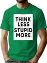 Funny Bad Translation - Think Less Stupid More Engrish Funny Bootleg Graphic T-Shirt - Green