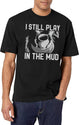 Funny Ceramics Pottery Vintage I Still Play In The Mud T-Shirt for Men & Women, T-Shirts Graphic Tee - White