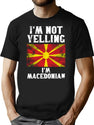 Funny Macedonian Gift I'M Not Yelling I'M Macedonian - Retro North Macedonia Flag - North Macedonia Pride T-Shirt for Men & Women, T-Shirts Graphic Tee - Black