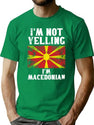 Funny Macedonian Gift I'M Not Yelling I'M Macedonian - Retro North Macedonia Flag - North Macedonia Pride T-Shirt for Men & Women, T-Shirts Graphic Tee - Green