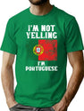 Funny Portuguese Gift I'M Not Yelling I'M Portuguese - Retro Portugal Flag - Portugal Pride T-Shirt for Men & Women, T-Shirts Graphic Tee - Green