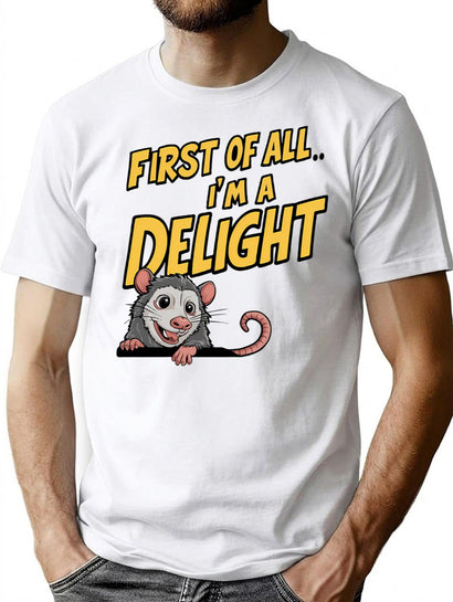 Funny Possum Jokes First Of All I'M A Delight Possum T-Shirt for Men & Women, T-Shirts Graphic Tee - Black