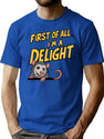 Funny Possum Jokes First Of All I'M A Delight Possum T-Shirt for Men & Women, T-Shirts Graphic Tee - Blue