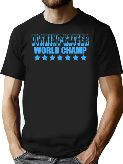 Funny - Retro Dunning-Kruger World Champ T-Shirt for Men & Women, T-Shirts Graphic Tee - Black