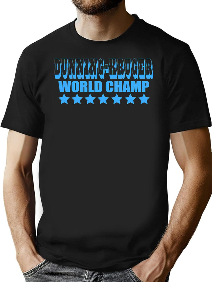 Funny - Retro Dunning-Kruger World Champ T-Shirt for Men & Women, T-Shirts Graphic Tee - Black
