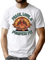 Funny Thanksgiving Turkey Yoga - Peace Love Pumpkin Pie (1) T-Shirt for Men & Women, T-Shirts Graphic Tee - White