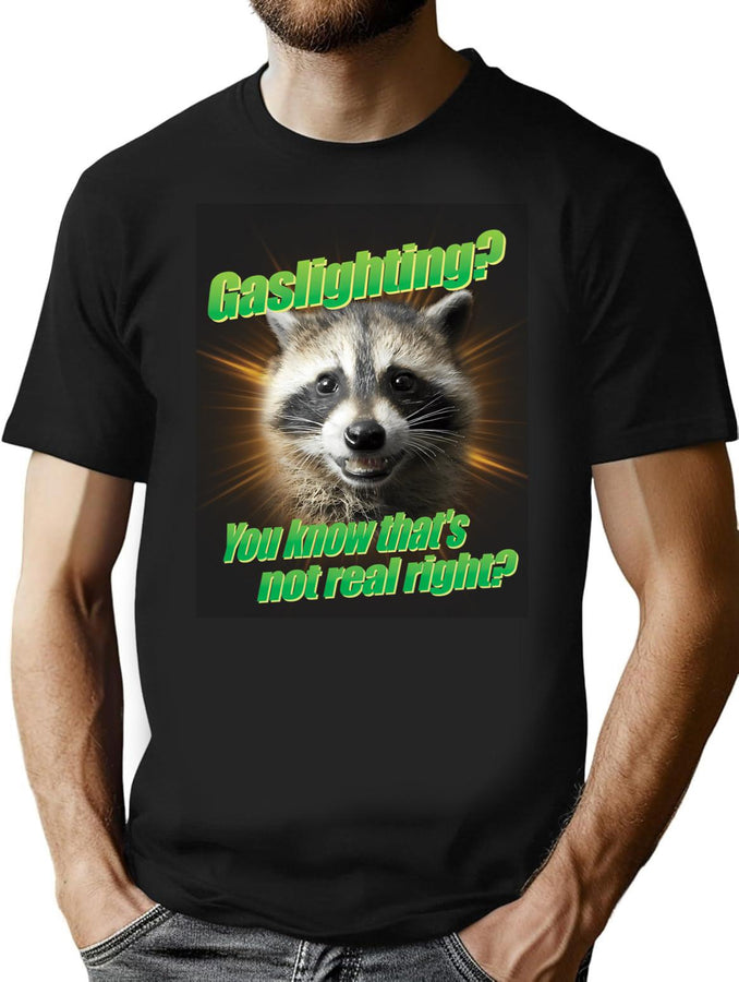 Gaslighting Parody Shirt T-Shirt for Men & Women, T-Shirts Graphic Tee - Black
