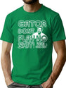 Gator Dont Play Premium Heavyweight Cotton T-Shirt - Green