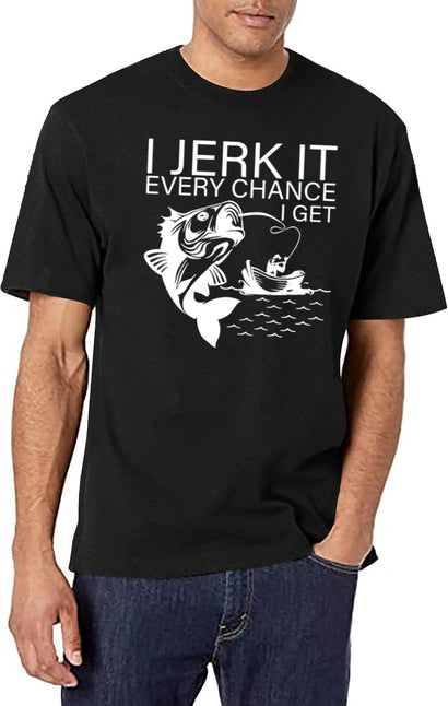 Generic I Jerk It Every Chance I Get Funny Fishing Black T-Shirt - Black