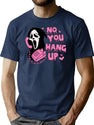 Ghostface No You Hang Up T-Shirt for Men & Women, T-Shirts Graphic Tee - Navy