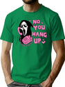 Ghostface No You Hang Up T-Shirt for Men & Women, T-Shirts Graphic Tee - Green