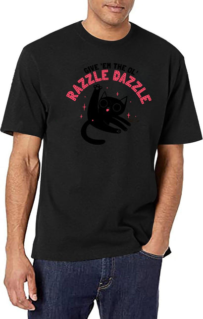 Give Em The Ol Razzle Dazzle Cat Funny Black T-Shirt - Black