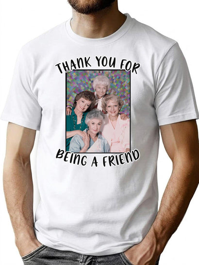Golden Girls Inspired Thank You For Being A Friend T-Shirt for Men & Women, T-Shirts Graphic Tee - Black