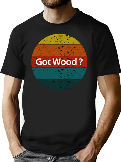 Got Wood Funny Vintage Woodworking T-Shirt for Men & Women, T-Shirts Graphic Tee - Black