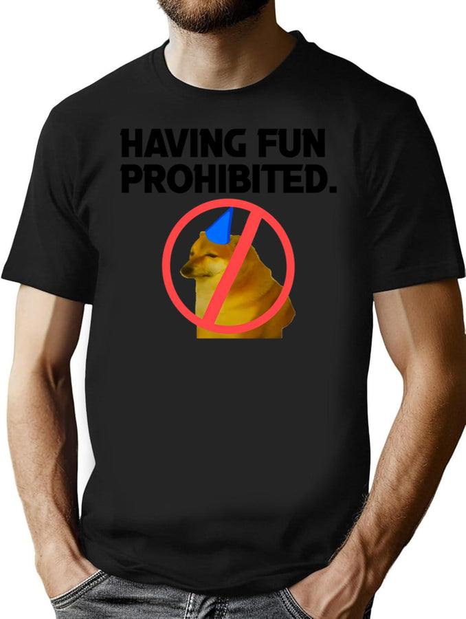 Having Fun Prohibited - Black Text Bootleg Graphic T-Shirt - Black