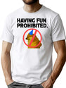 Having Fun Prohibited - Black Text Bootleg Graphic T-Shirt - White