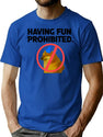 Having Fun Prohibited - Black Text Bootleg Graphic T-Shirt - Blue