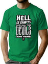 Hell Is Empty And The Devils Are Here T-Shirt for Men & Women, T-Shirts Graphic Tee - Green