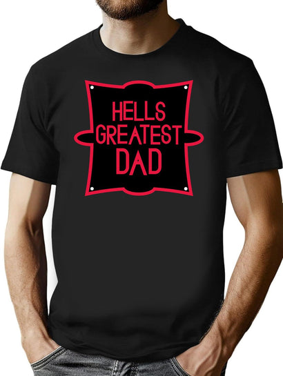 Hell’s Greatest Dad - Parody Shirt Classic T-Shirt for Men & Women, T-Shirts Graphic Tee - Black