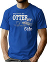 Hello From The Otter Side Dks T-Shirt for Men & Women, T-Shirts Graphic Tee - Blue