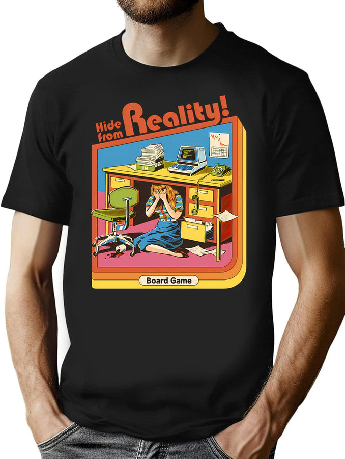 Hide From Reality (1) T-Shirt for Men & Women, T-Shirts Graphic Tee - Black