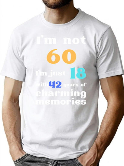 I Am Not 60 60Th Anniversary Funny 60Th Birthday Sixty Birthday T-Shirt for Men & Women, T-Shirts Graphic Tee - Black