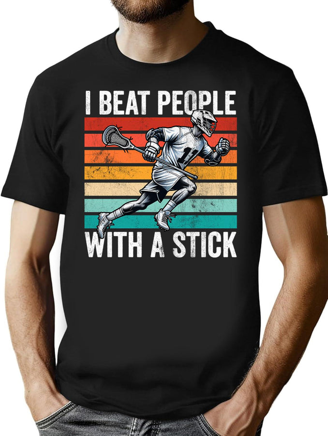 I Beat People With A Stick Lacrosse T-Shirt for Men & Women, T-Shirts Graphic Tee - Black