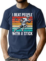 I Beat People With A Stick Lacrosse T-Shirt for Men & Women, T-Shirts Graphic Tee - Navy