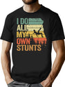 I Do All My Own Stunts Funny Climbing T-Shirt for Men & Women, T-Shirts Graphic Tee - Black