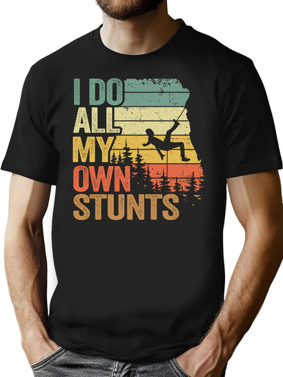 I Do All My Own Stunts Funny Climbing T-Shirt for Men & Women, T-Shirts Graphic Tee - Black
