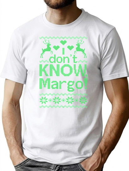I Don'T Know Margo T-Shirt for Men & Women, T-Shirts Graphic Tee - Black