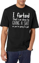 I Farted That's As Close to Giving A Shit Black T-Shirt - White