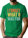 I Forget What 8 was for Premium Heavyweight Cotton T-Shirt - Green