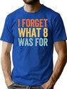 I Forget What 8 was for Premium Heavyweight Cotton T-Shirt - Blue