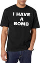 I Have A Bomb Black T-Shirt - White